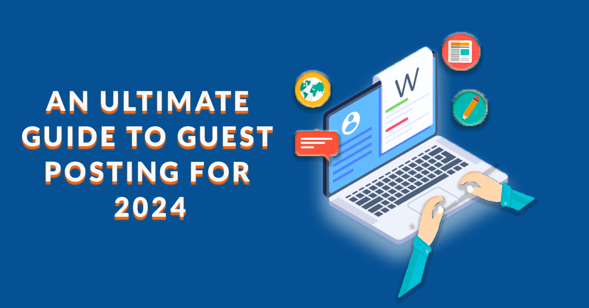 Guest Posting Guide 2024