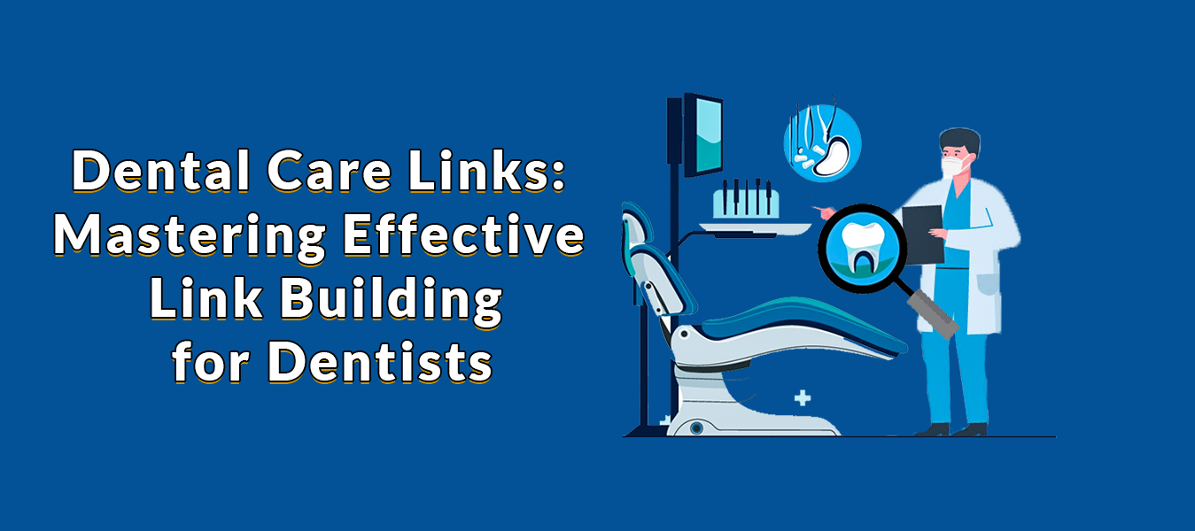 Dental Care Link Building