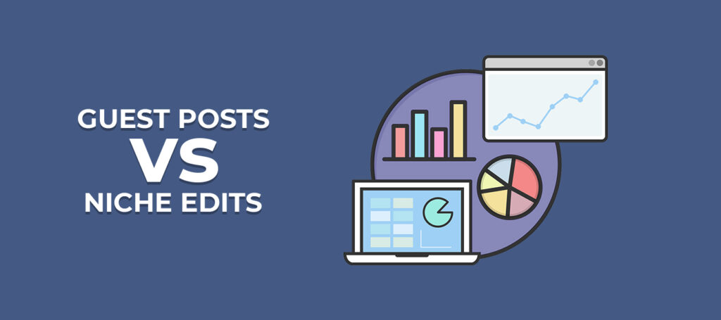Guest post vs niche edit featured