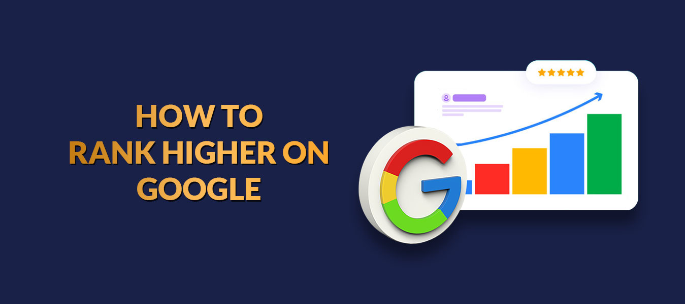 How to rank higher on Google