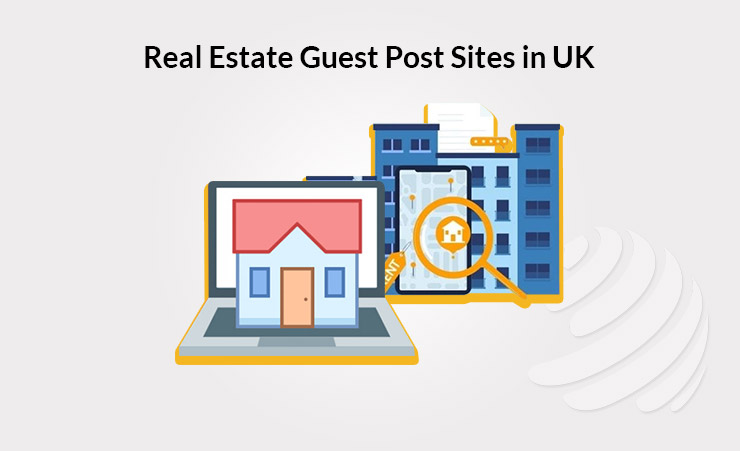 Real estate Guest Posting sites in UK
