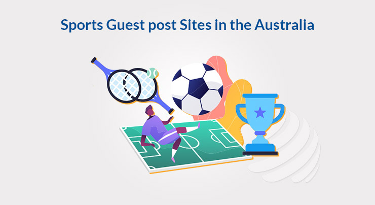 Sports Guest Post Sites in Australia