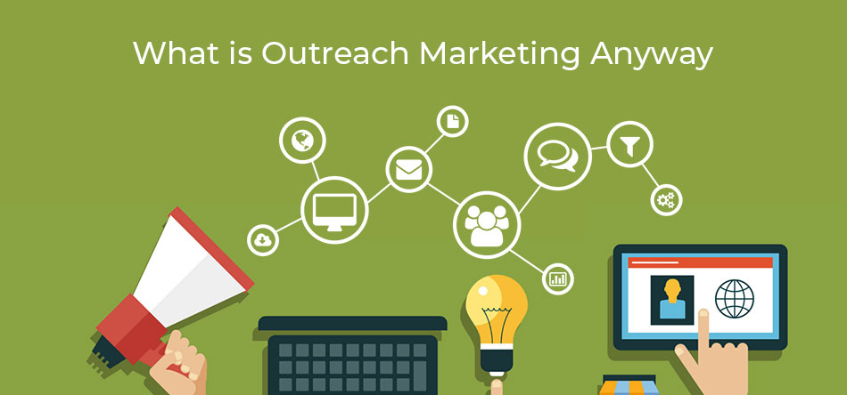 What is Outreach Marketing & What are it's Benefits? - Globex Outreach
