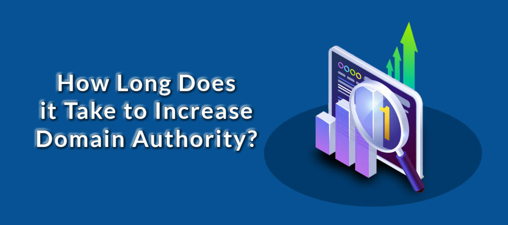 How long does it take to increase domain Authority