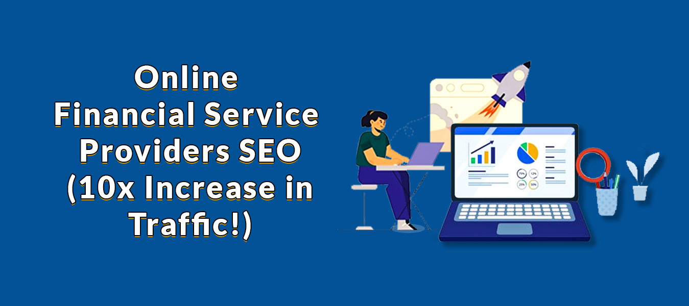 Online Financial service seo case study