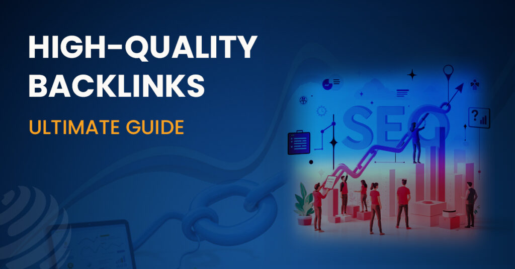 High quality backlinks ultimate guide