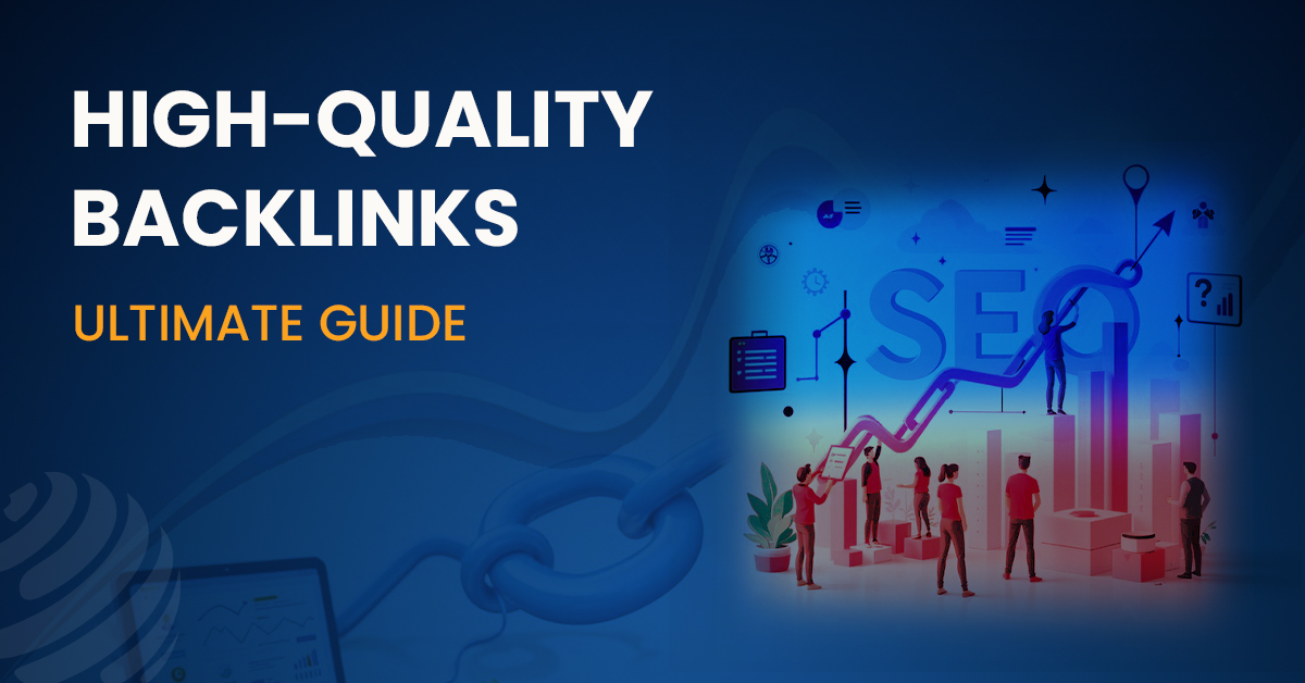 High quality backlinks ultimate guide
