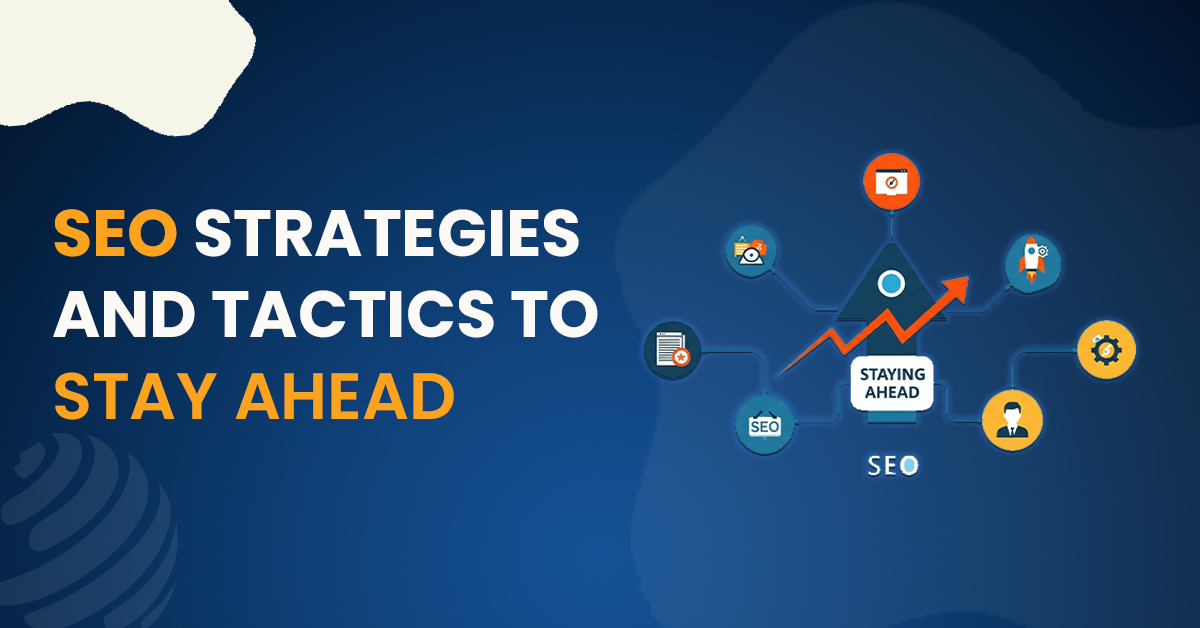 seo strategies and tactics to stay ahead