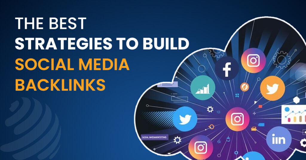 best strategies to build social media backlinks