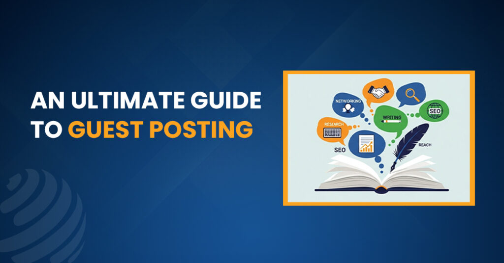 ultimate guide to guest posting