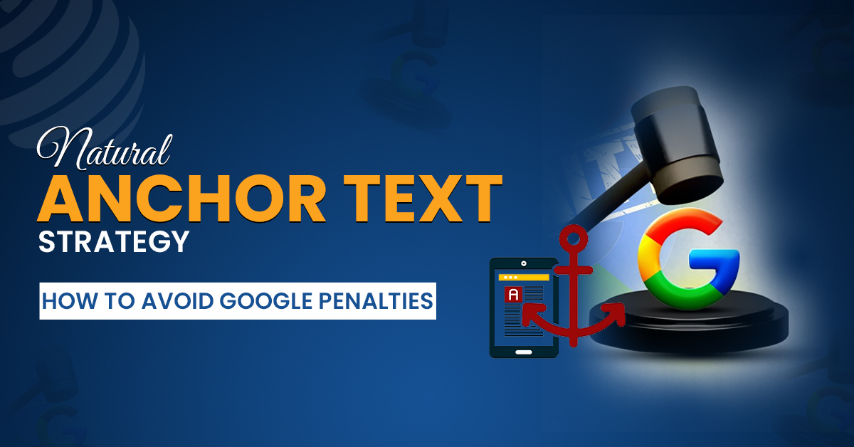 Natural Anchor Text Strategy: How to Avoid Google Penalties