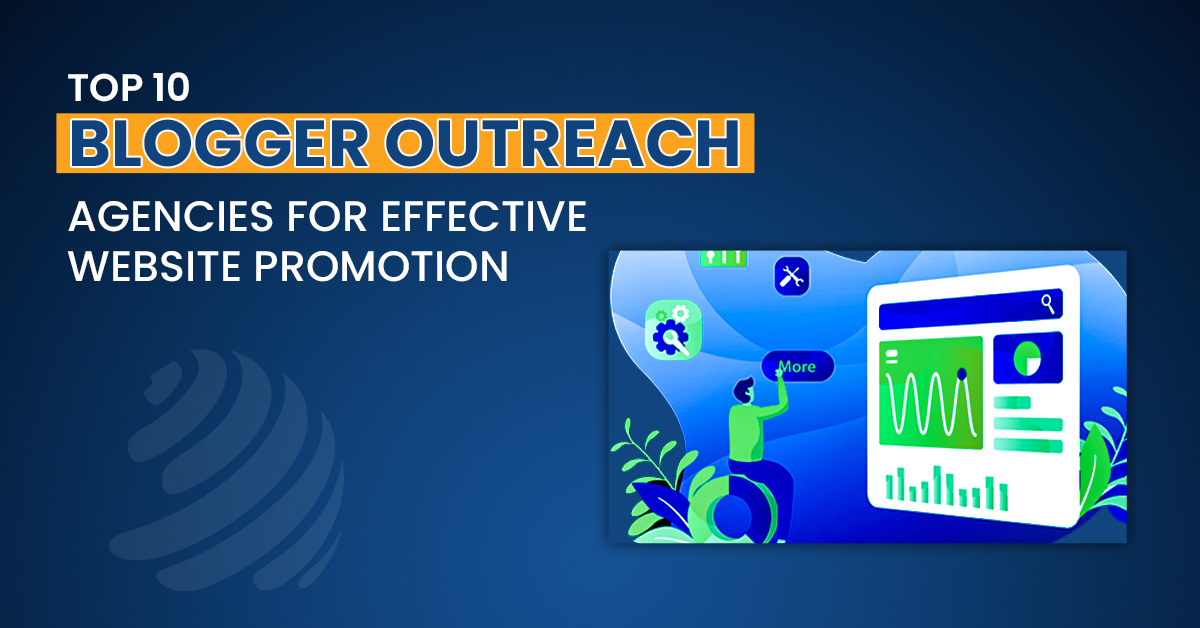 top 10 blogger outreach agencies for effective website promotion